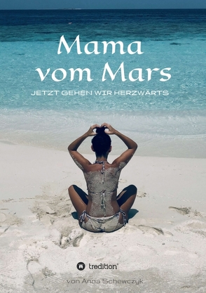 Mama vom Mars von Schewczyk,  Anna