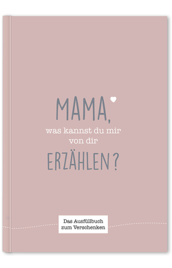 Mama, was kannst du mir von dir erzählen? von Cupcakes & Kisses