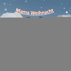 Mama Weihnacht von Bosa,  Subi, Middleton,  Angus, Siege,  Nasrin