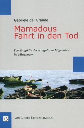 Mamadous Fahrt in den Tod von Grande,  Gabriele del, Huemer,  Angela, Vassallo Paleologo,  Fulvio