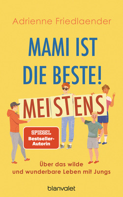 Mami ist die Beste! Meistens von Friedlaender,  Adrienne