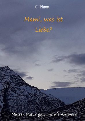 Mami, was ist Liebe von Pinuu,  C.