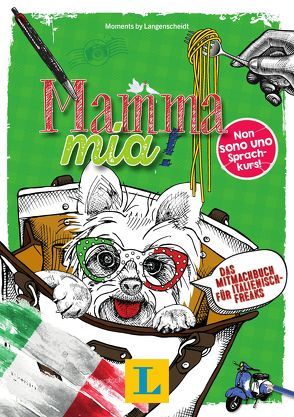 Mamma mia! – Sprache kreativ entdecken von Langenscheidt,  Redaktion