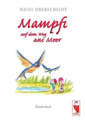 Mampfi auf dem Weg ans Meer von Oberscheidt,  Heidi