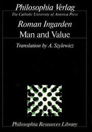 Man and Value von Ingarden,  Roman, Szylewicz,  Arthur