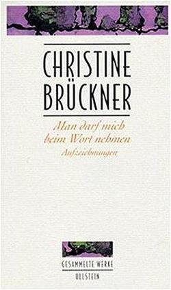 Man darf mich beim Wort nehmen von Brückner,  Christine