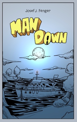 Man Down von Fenger,  Josef J.