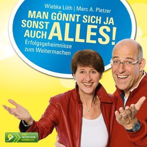 Man gönnt sich ja sonst auch alles! von Lüth,  Wiebke, Pletzer,  Marc A.