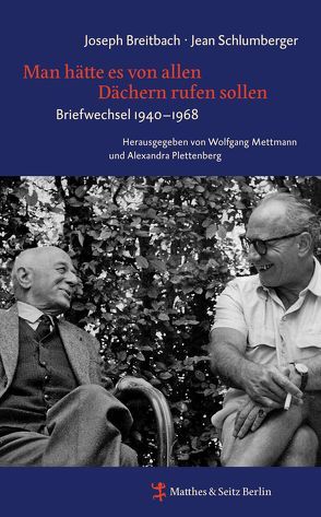 Man hätte es von allen Dächern rufen sollen von Breitbach,  Joseph, Mettmann,  Wolfgang, Plettenberg,  Alexandra, Schlumberger,  Jean