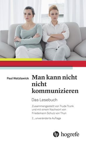 Man kann nicht nicht kommunizieren von Watzlawick,  Paul