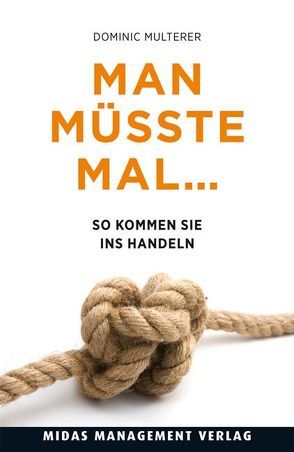 Man müsste mal … von Multerer,  Dominic