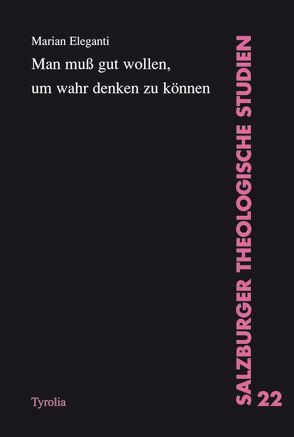 Man muss gut wollen, um wahr denken zu können von Eleganti,  Marian