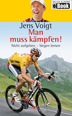 Man muss kämpfen! von Voigt,  Jens, Willner,  Jochen