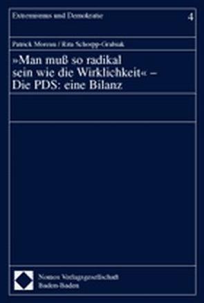 »Man muß so radikal sein wie die Wirklichkeit« – Die PDS: eine Bilanz von Moreau,  Patrick, Schorpp-Grabiak,  Rita