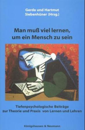 Man muß viel lernen, um ein Mensch zu sein von Scharz,  Gisela, Siebenhüner,  Gerda, Siebenhüner,  Hartmut