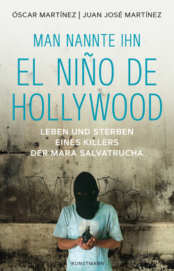 Man nannte ihn El Niño de Hollywood von Hartstein,  Hans-Joachim, Martinez,  Juan José, Martinez,  Oscar