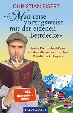 „Man reise vorzugsweise mit der eigenen Bettdecke“ von Eisert,  Christian