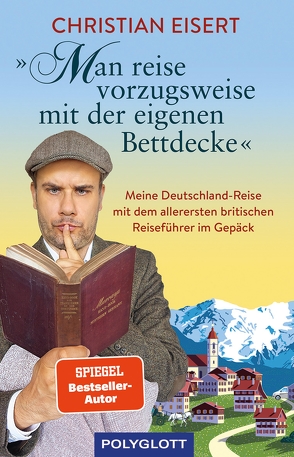 „Man reise vorzugsweise mit der eigenen Bettdecke“ von Eisert,  Christian