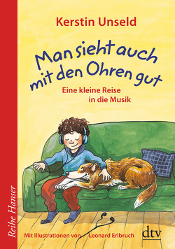 Man sieht auch mit den Ohren gut von Erlbruch,  Leonard, Unseld,  Kerstin