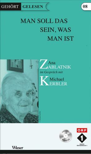 Man soll das sein, was man ist von Kerbler,  Michael, Zablatnik,  Ana