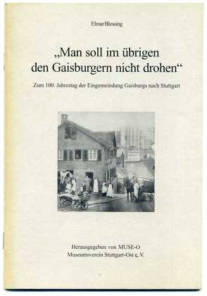 Man soll im übrigen den Gaisburgern nicht drohen von Blessing,  Elmar, Gohl,  Ulrich
