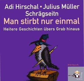 Man stirbt nur einmal von Müller,  Julius