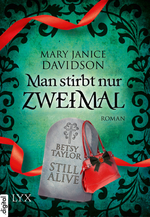 Man stirbt nur zweimal von Davidson,  Mary Janice, Zeller,  Stefanie