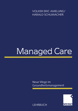 Managed Care von Amelung,  Volker, Schumacher,  Harald