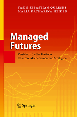 Managed Futures von Heiden,  Maria Katharina, Qureshi,  Yasin Sebastian