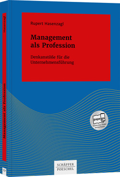 Management als Profession von Hasenzagl,  Rupert