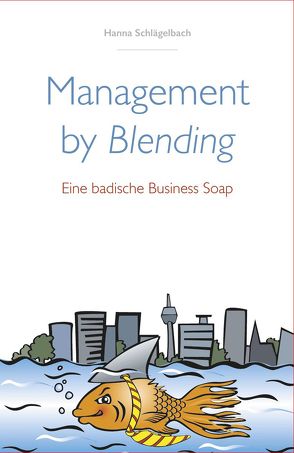 Management by Blending von Schlägelbach,  Hanna