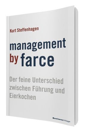 Management by Farce von Steffenhagen,  Kurt