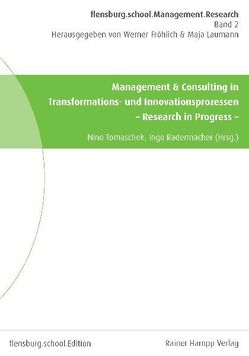 Management & Consulting in Transformations- und Innovationsprozessen von Radermacher,  Ingo, Tomaschek,  Nino