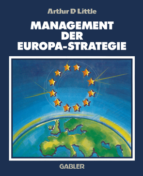 Management der Europa-Strategie von Little,  Arthur D.