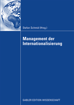 Management der Internationalisierung von Schmid,  Stefan