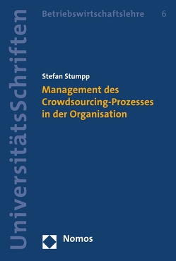 Management des Crowdsourcing-Prozesses in der Organisation von Stumpp,  Stefan