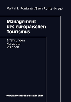 Management des europäischen Tourismus von Fontanari,  Martin L., Rohte,  Sven