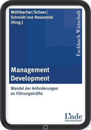 Management Development von Mühlbacher,  Jürgen, Scheer,  Peter J., Schmidt,  Angelika, von Rosenstiel,  Lutz