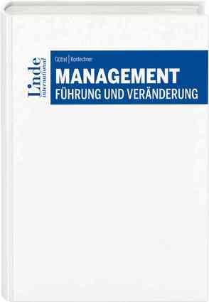 Management – Führung und Veränderung von Güttel,  Wolfgang, Konlechner,  Stefan