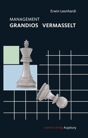 Management grandios vermasselt von Leonhardi,  Erwin