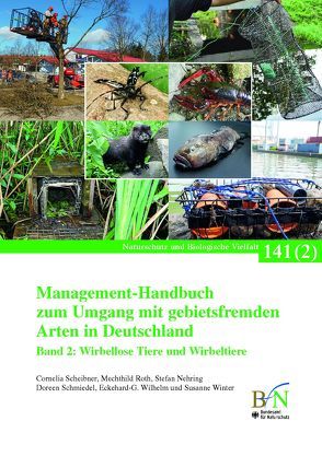 Management-Handbuch zum Umgang mit gebietsfremden Arten in Deutschland von Bundesamt für Naturschutz, Nehring,  Stefan, Roth,  Mechthild, Scheibner,  Cornelia, Schmiedel,  Doreen, Wilhelm,  Eckehard-G, Winter,  Susanne