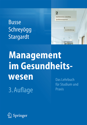 Management im Gesundheitswesen von Busse,  Reinhard, Schreyögg,  Jonas, Stargardt,  Tom