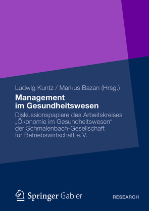 Management im Gesundheitswesen von Bazan,  Makus, Kuntz,  Ludwig