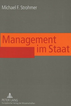 Management im Staat von Strohmer,  Michael F.