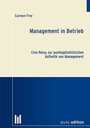 Management in Betrieb von Frey,  Carmen