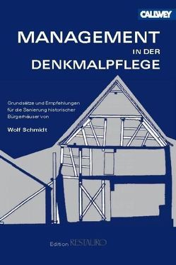 Management in der Denkmalpflege von Schmidt,  Wolf