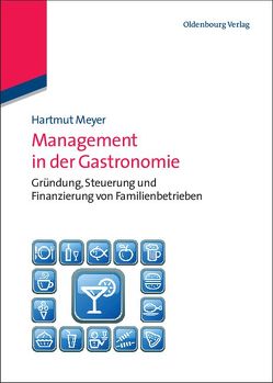 Management in der Gastronomie von Meyer,  Hartmut