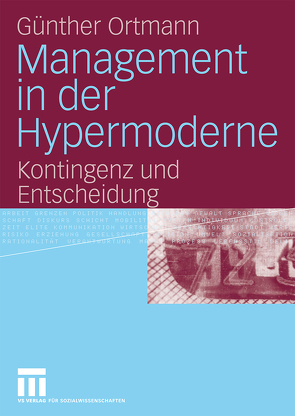 Management in der Hypermoderne von Ortmann,  Günther