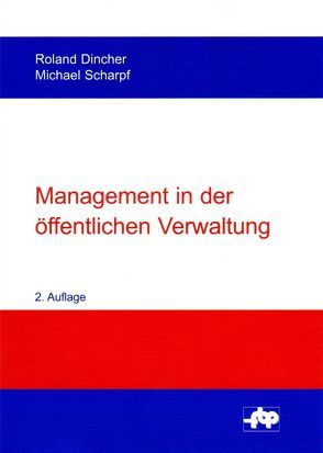 Management in der öffentlichen Verwaltung von Dincher,  Roland, Scharpf,  Michael