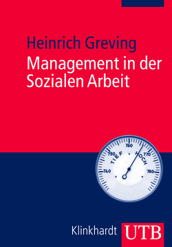 Management in der Sozialen Arbeit von Greving,  Heinrich